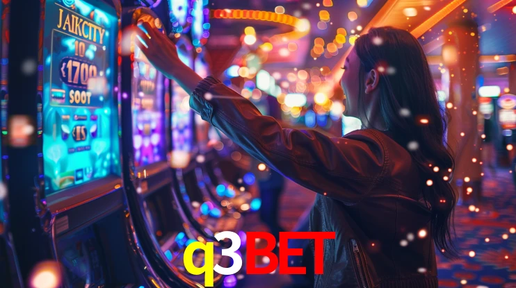 q3bet: Jogos de Caça-Níqueis-Altas Recompensas, Roleta-Velocidade, Blackjack-Desafios Máximos